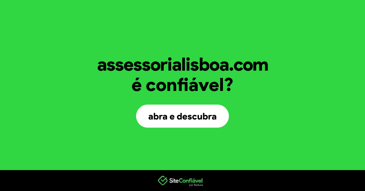 O site assessorialisboa.com é confiável?