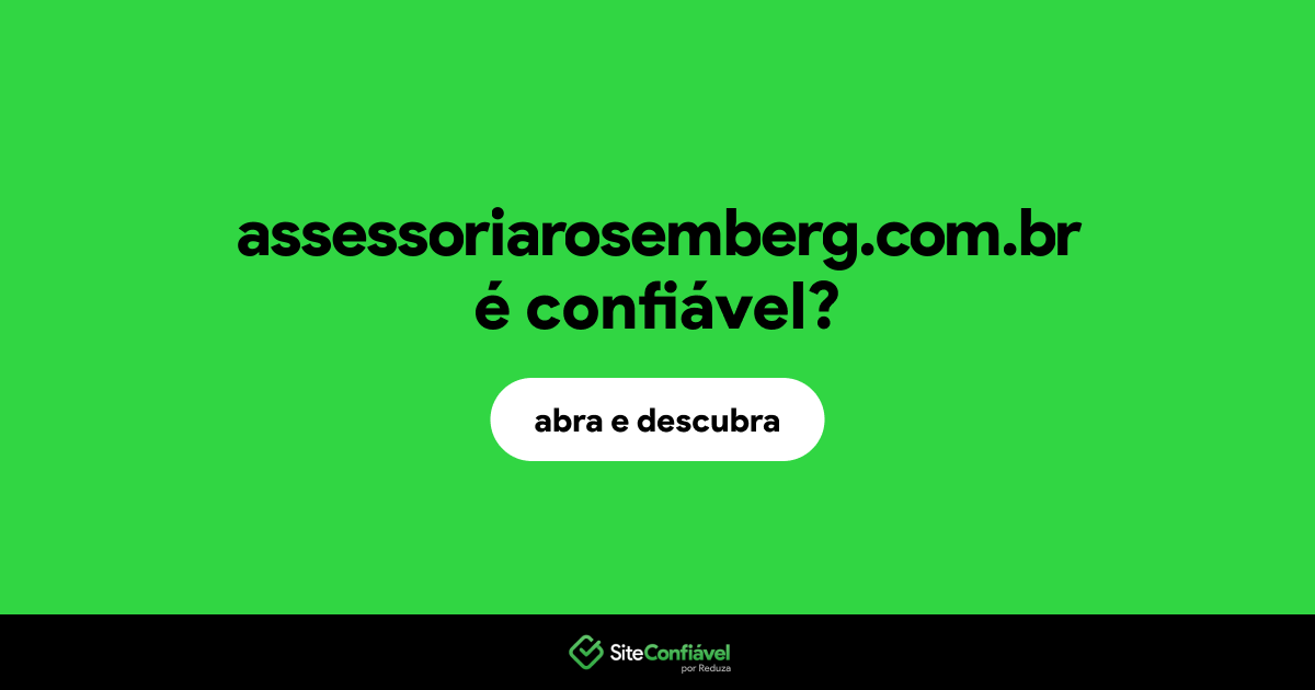 O site assessoriarosemberg.com.br é confiável?