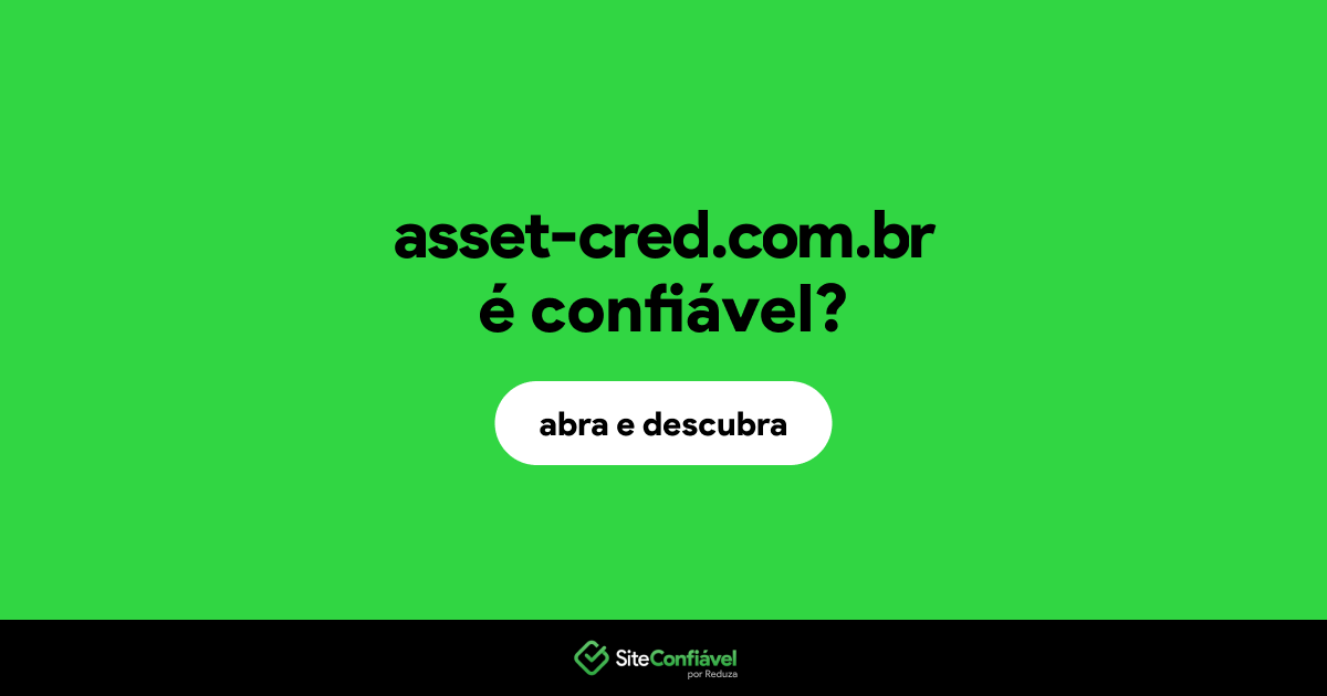 O site asset-cred.com.br é confiável?