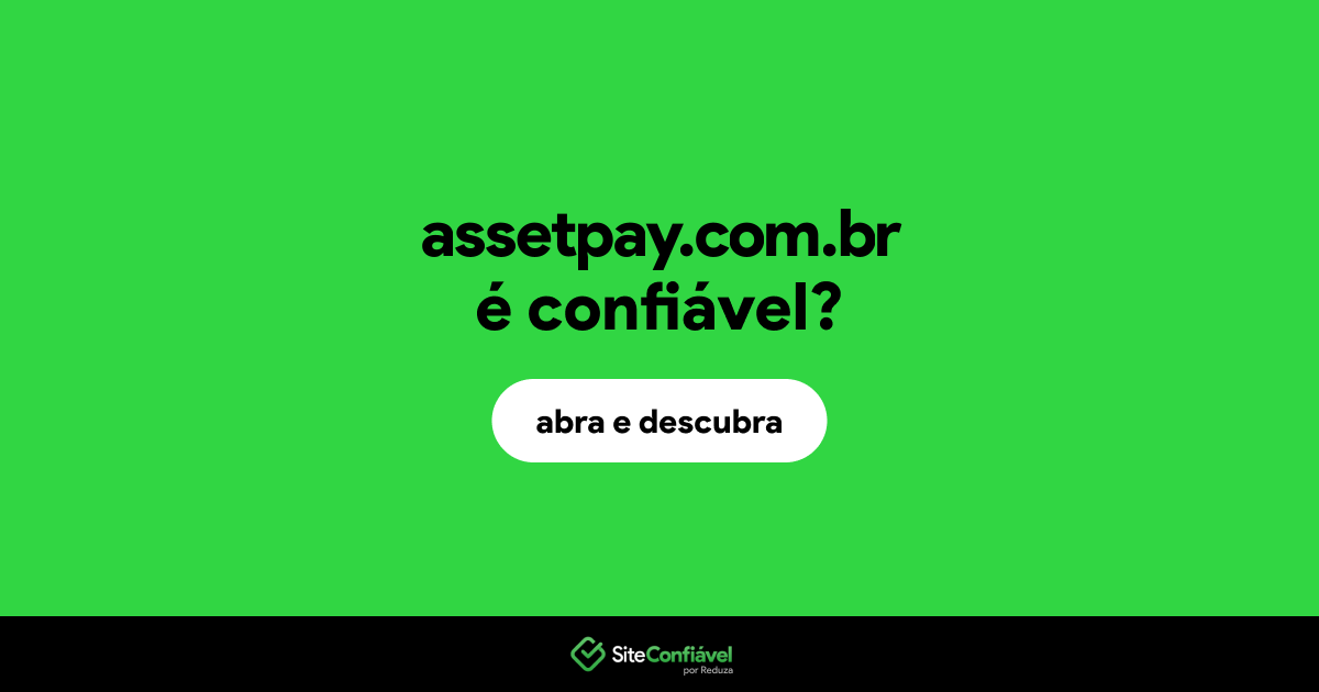 O site assetpay.com.br é confiável?