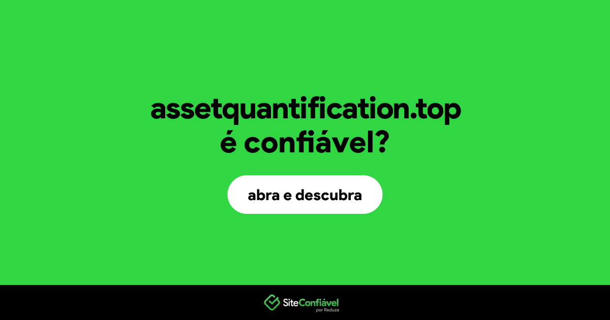 O site assetquantification.top é confiável?