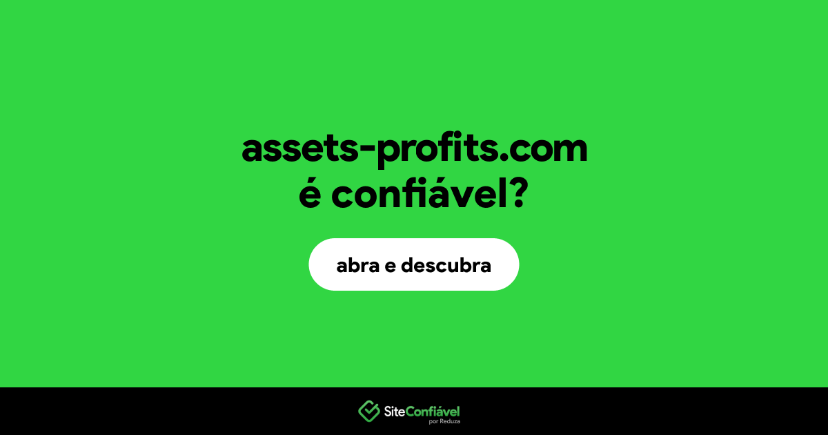 O site assets-profits.com é confiável?