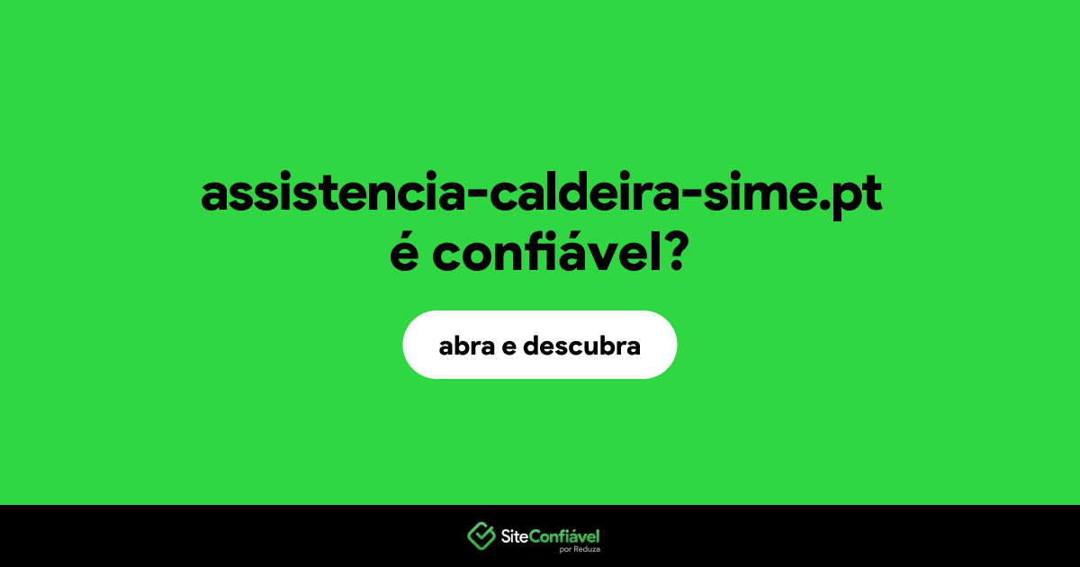 O site assistencia-caldeira-sime.pt é confiável?