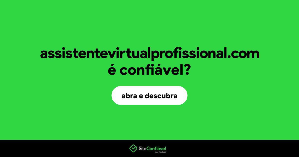 O site assistentevirtualprofissional.com é confiável?