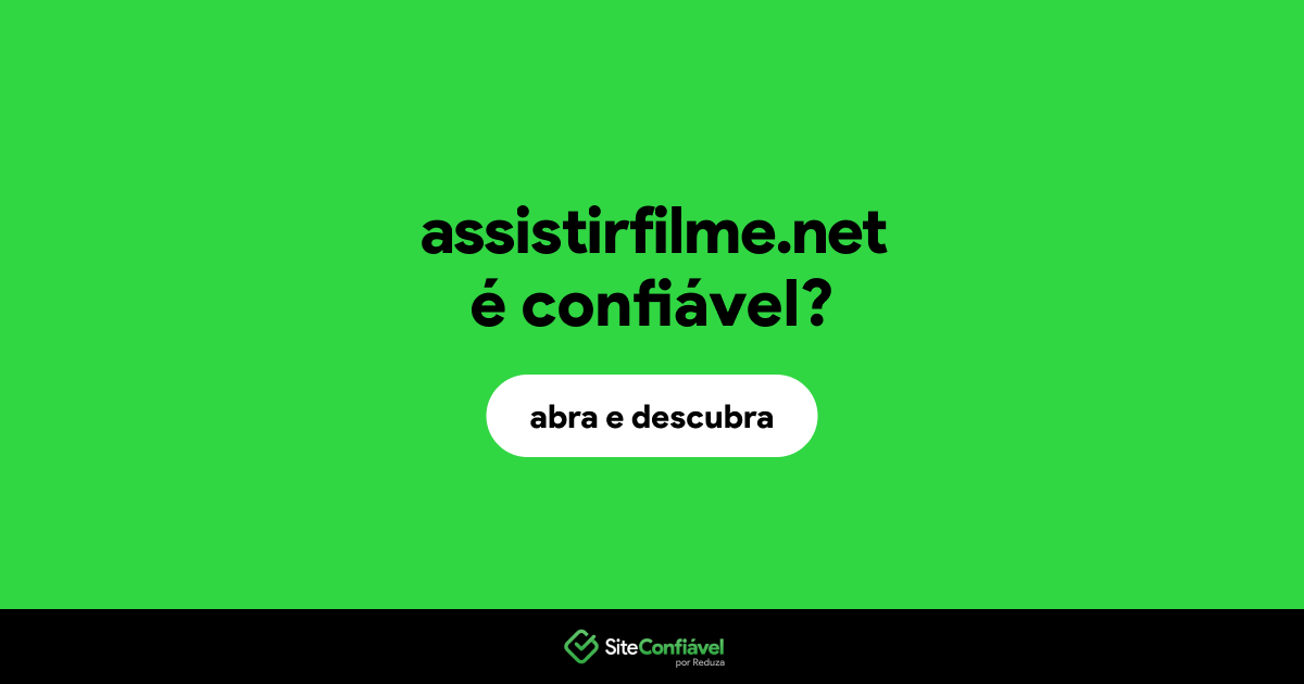 O site assistirfilme.net é confiável?