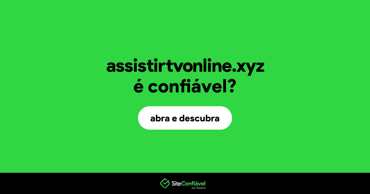 O site assistirtvonline.xyz é confiável?