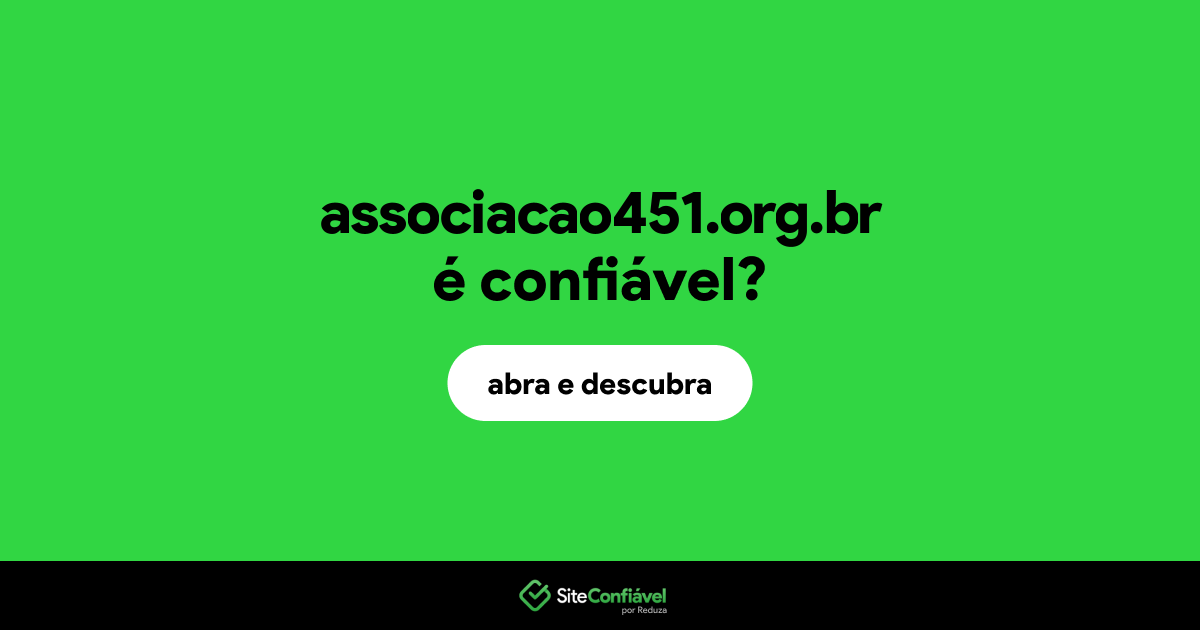 O site associacao451.org.br é confiável?