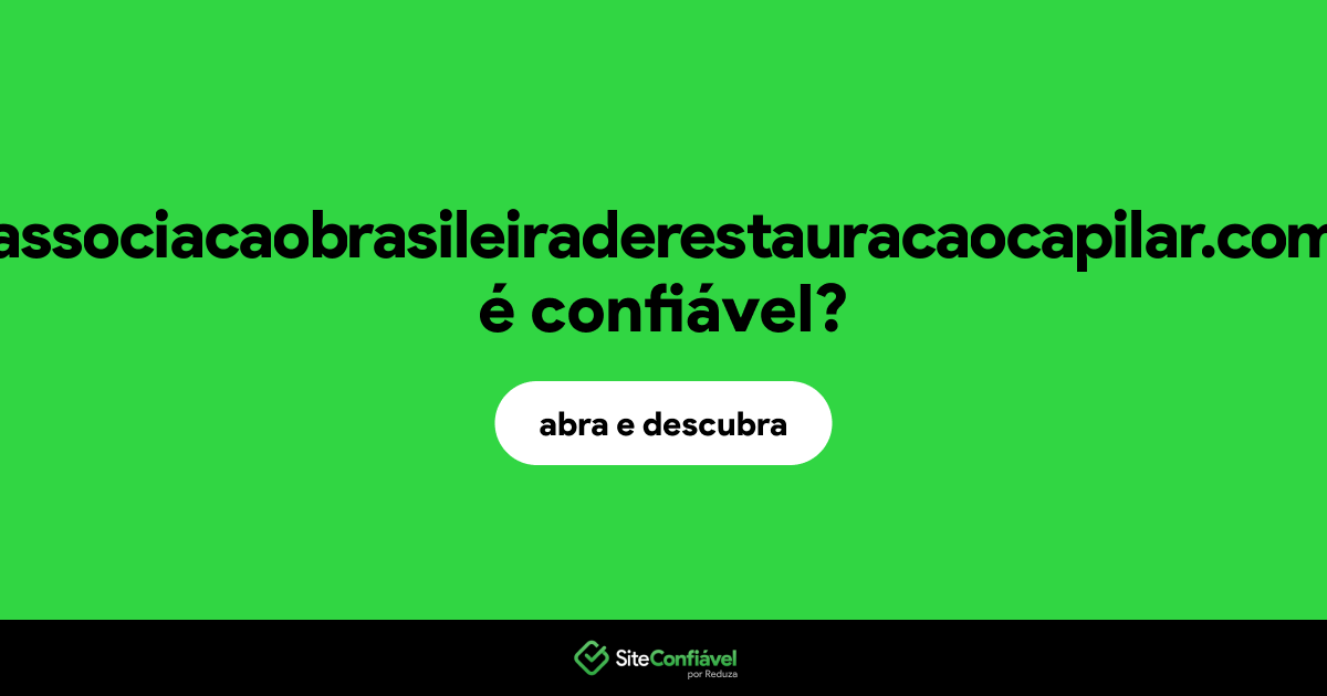 O site associacaobrasileiraderestauracaocapilar.com é confiável?