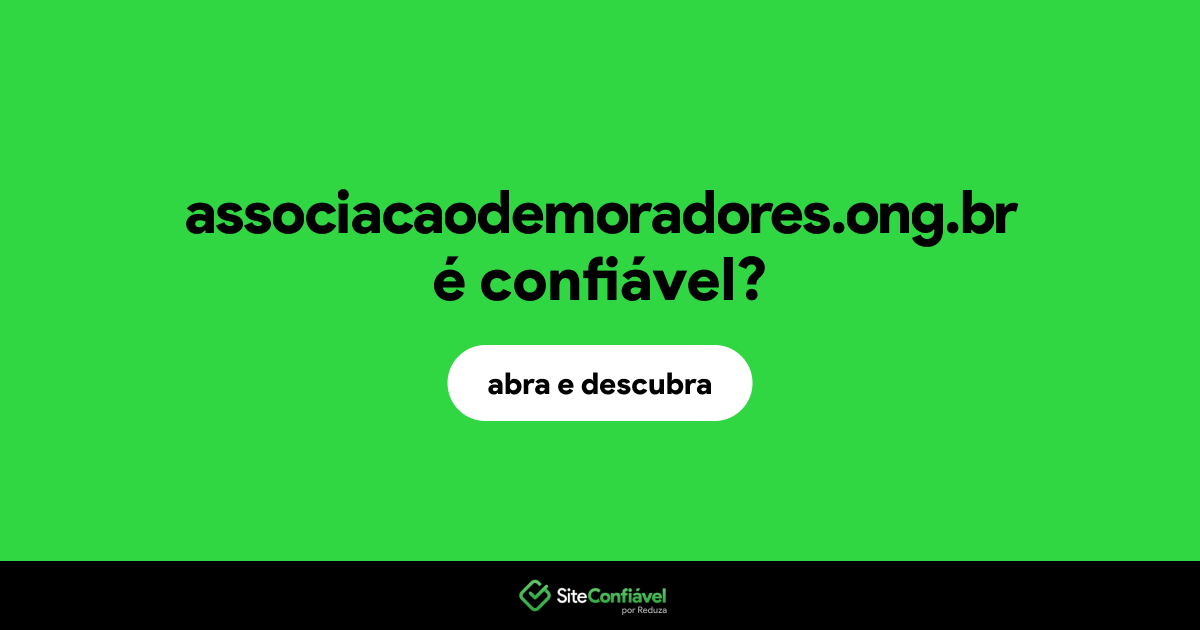 O site associacaodemoradores.ong.br é confiável?