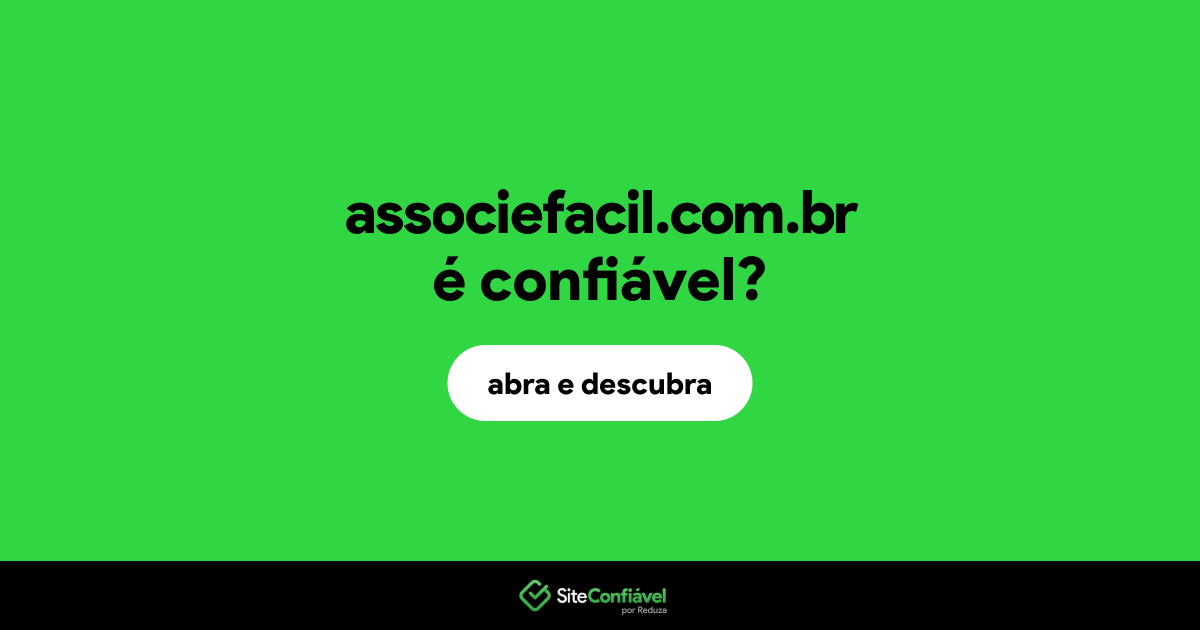 O site associefacil.com.br é confiável?