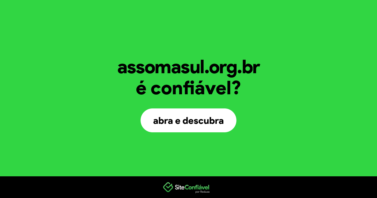 O site assomasul.org.br é confiável?