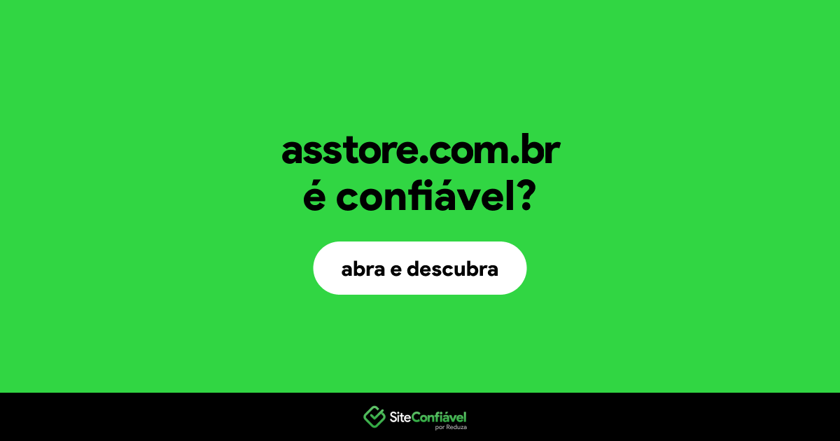 O site asstore.com.br é confiável?