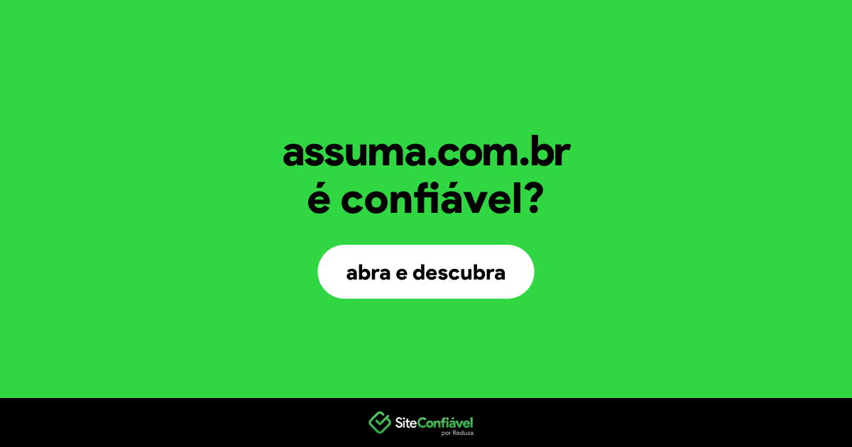 O site assuma.com.br é confiável?
