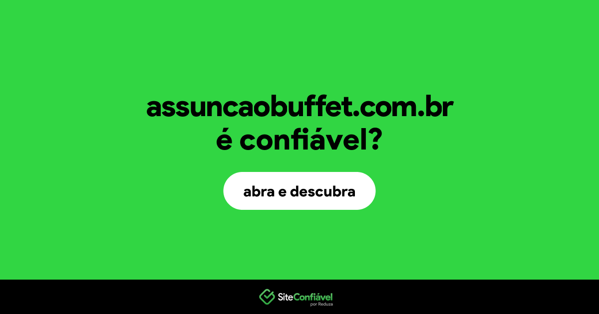 O site assuncaobuffet.com.br é confiável?