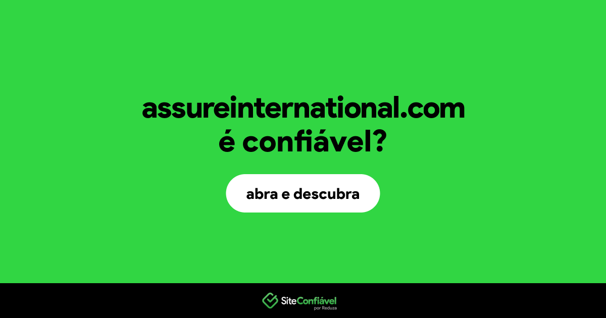O site assureinternational.com é confiável?