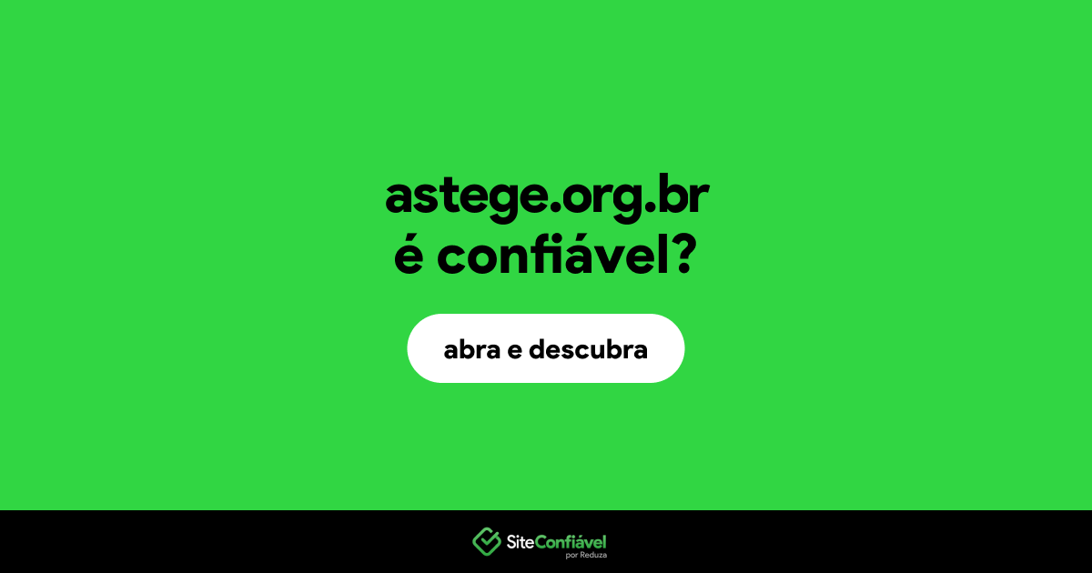 O site astege.org.br é confiável?