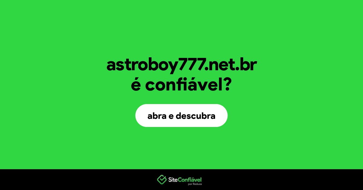 O site astroboy777.net.br é confiável?