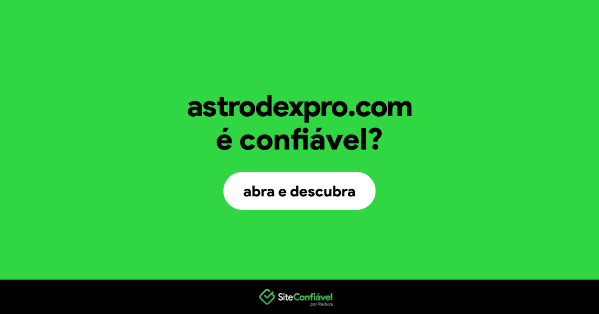 O site astrodexpro.com é confiável?