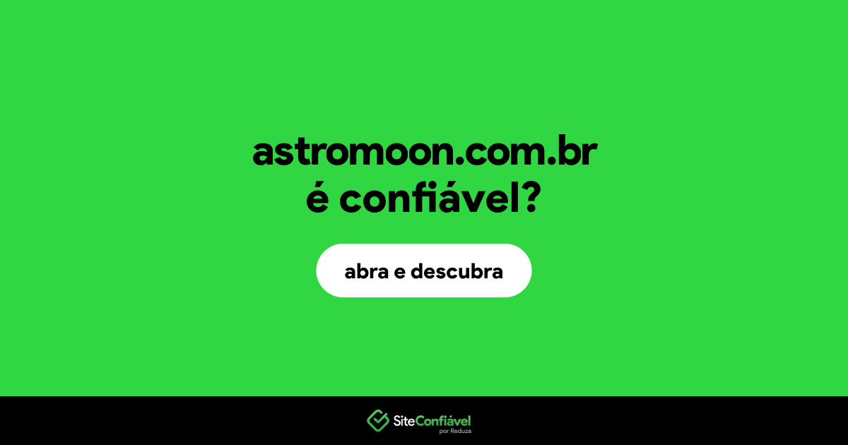O site astromoon.com.br é confiável?