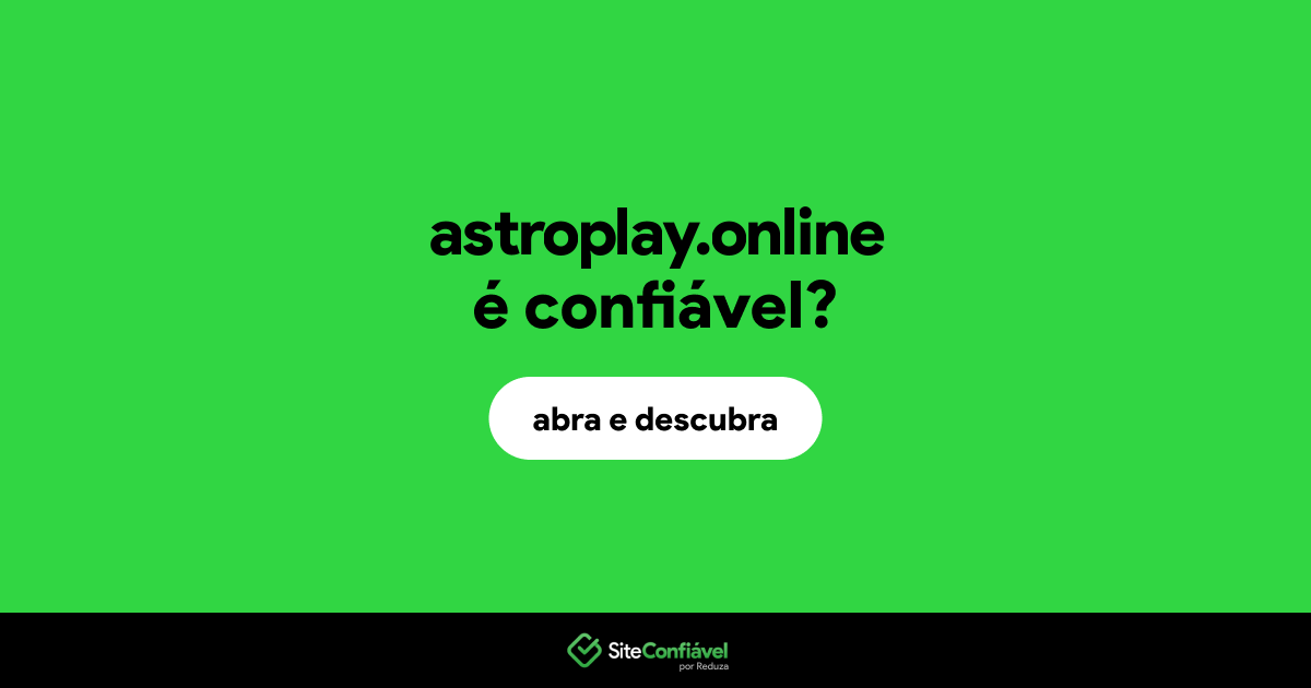 O site astroplay.online é confiável?