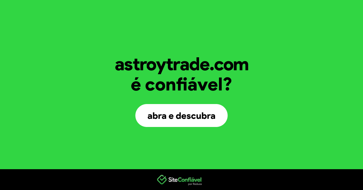 O site astroytrade.com é confiável?