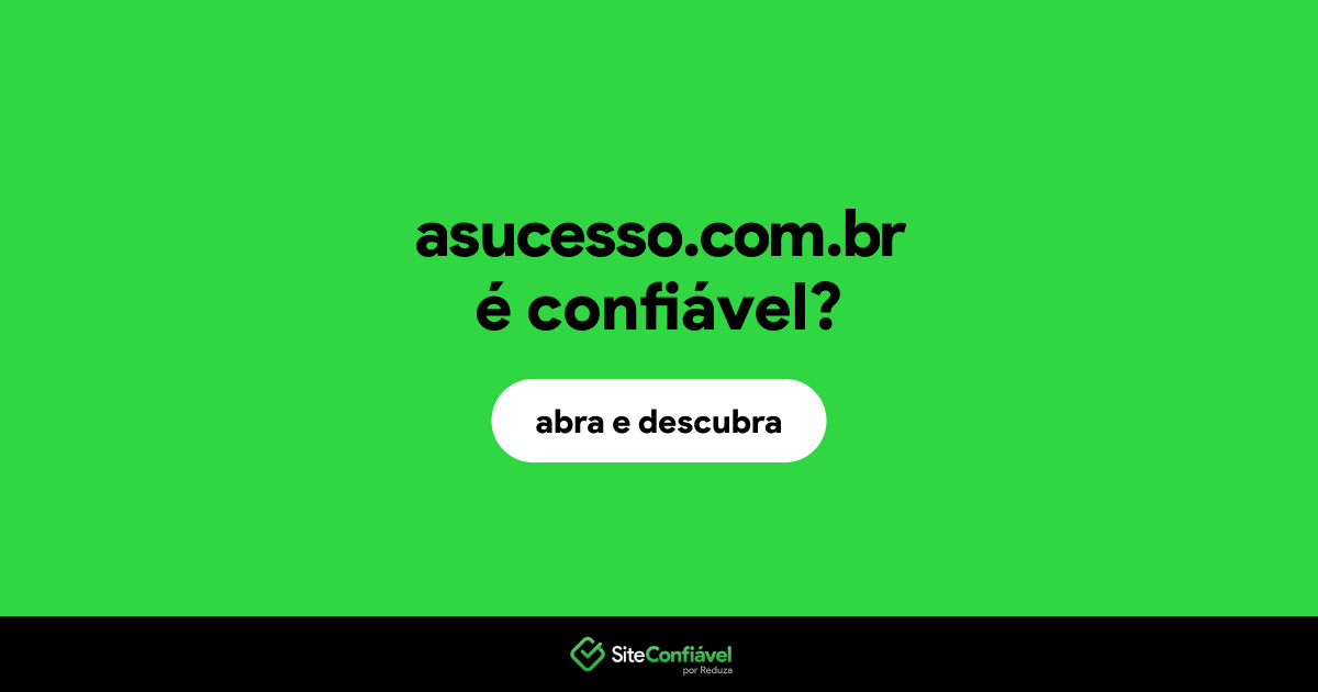 O site asucesso.com.br é confiável?