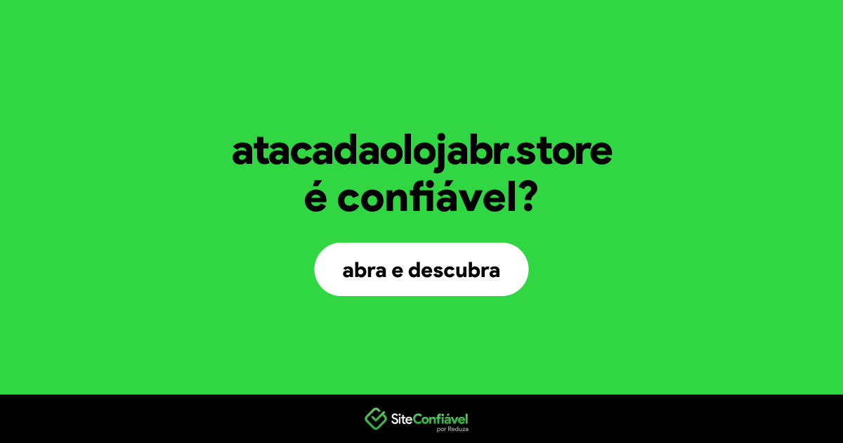 O site atacadaolojabr.store é confiável?