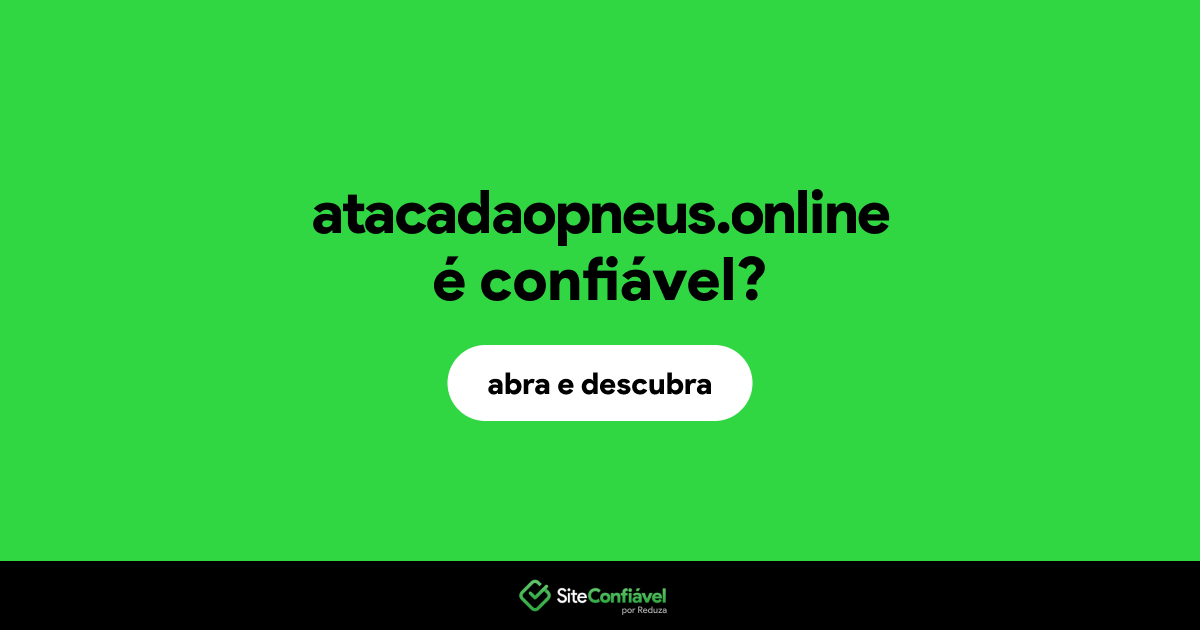 O site atacadaopneus.online é confiável?