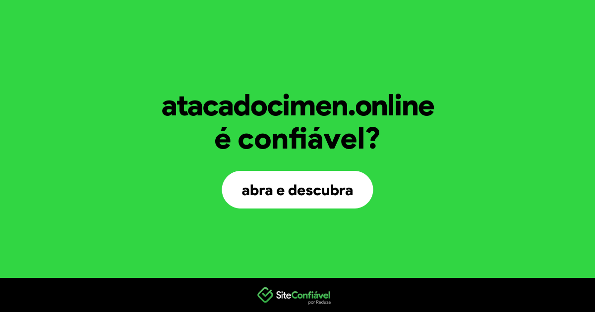 O site atacadocimen.online é confiável?