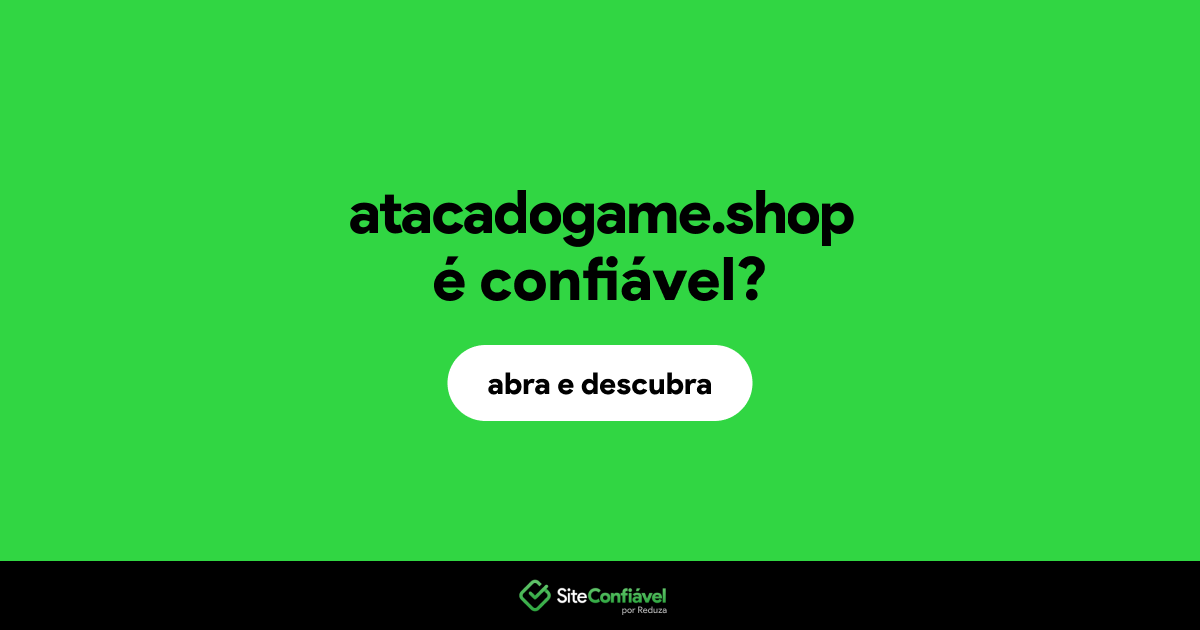 O site atacadogame.shop é confiável?