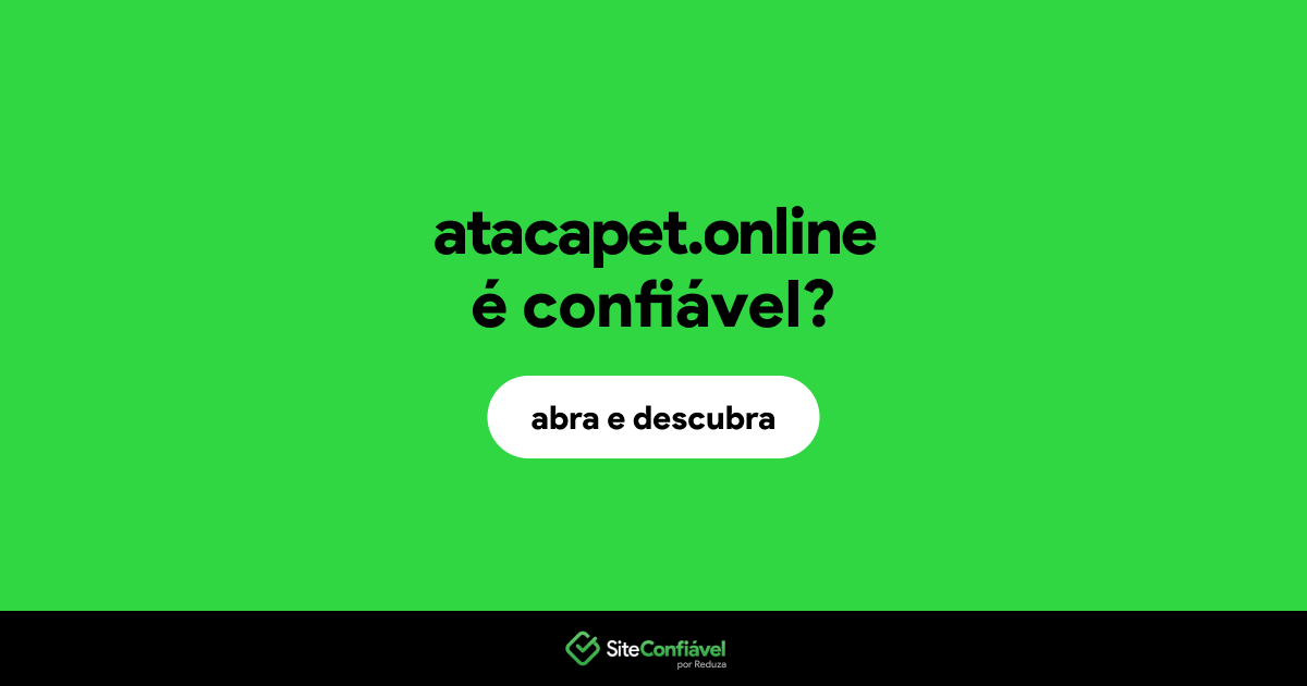 O site atacapet.online é confiável?