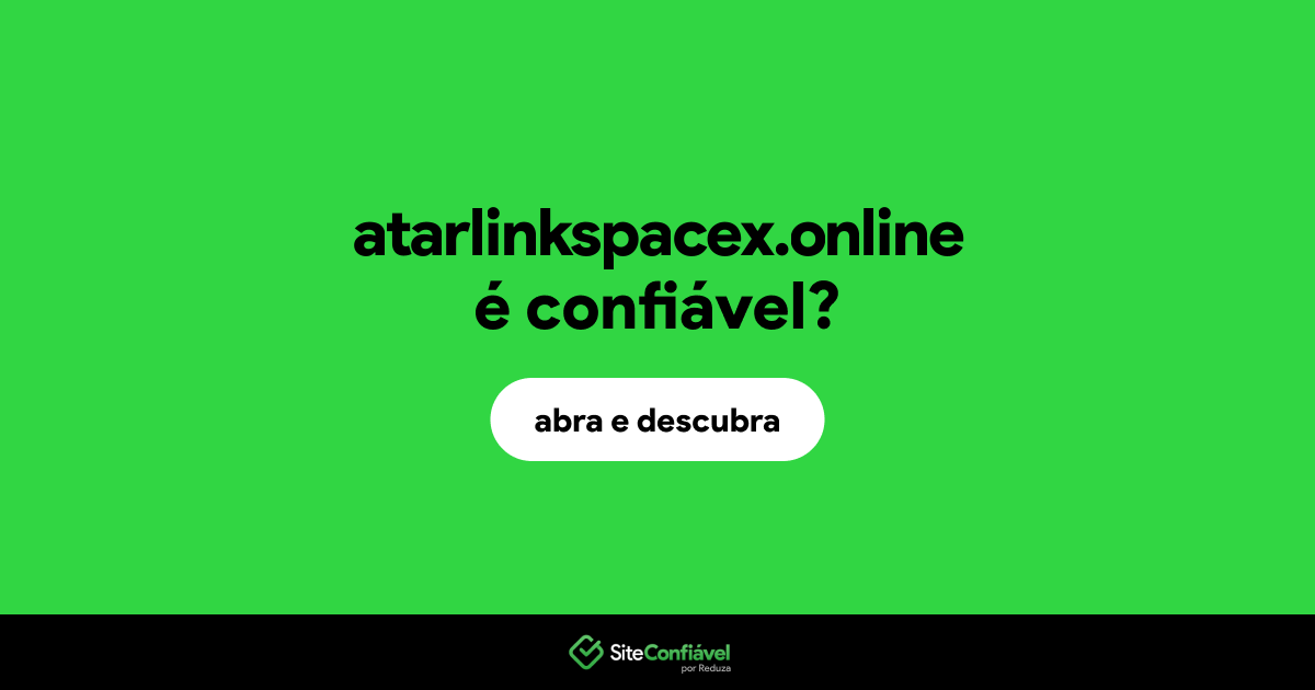O site atarlinkspacex.online é confiável?
