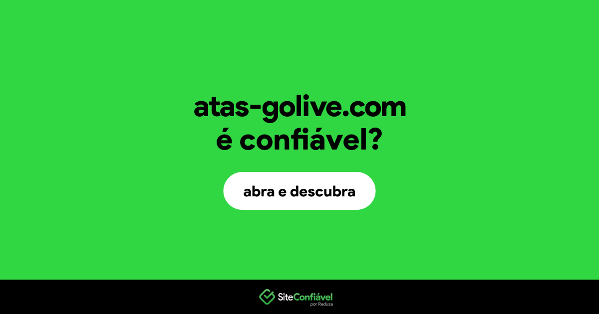 O site atas-golive.com é confiável?