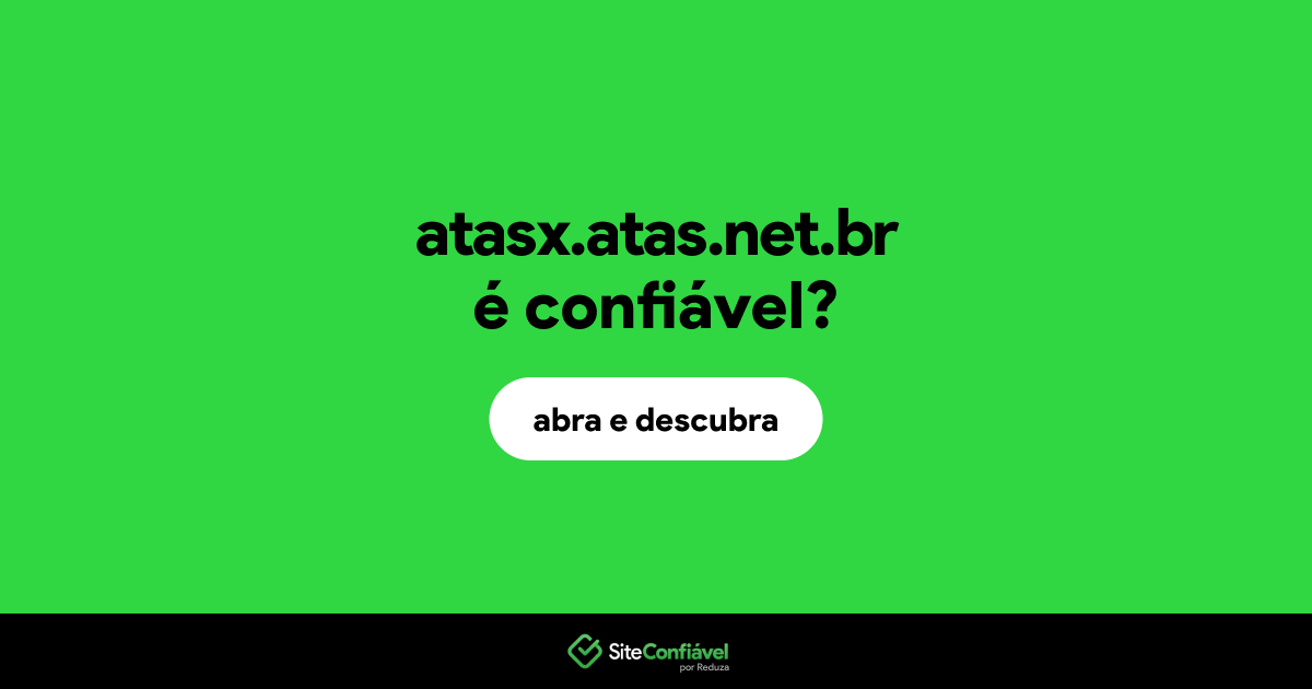 O site atasx.atas.net.br é confiável?
