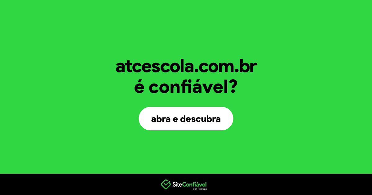 O site atcescola.com.br é confiável?