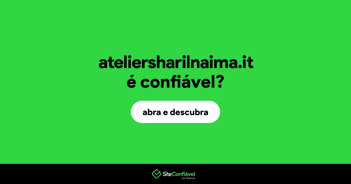 O site ateliersharilnaima.it é confiável?