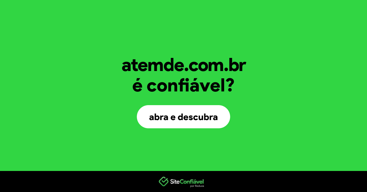 O site atemde.com.br é confiável?
