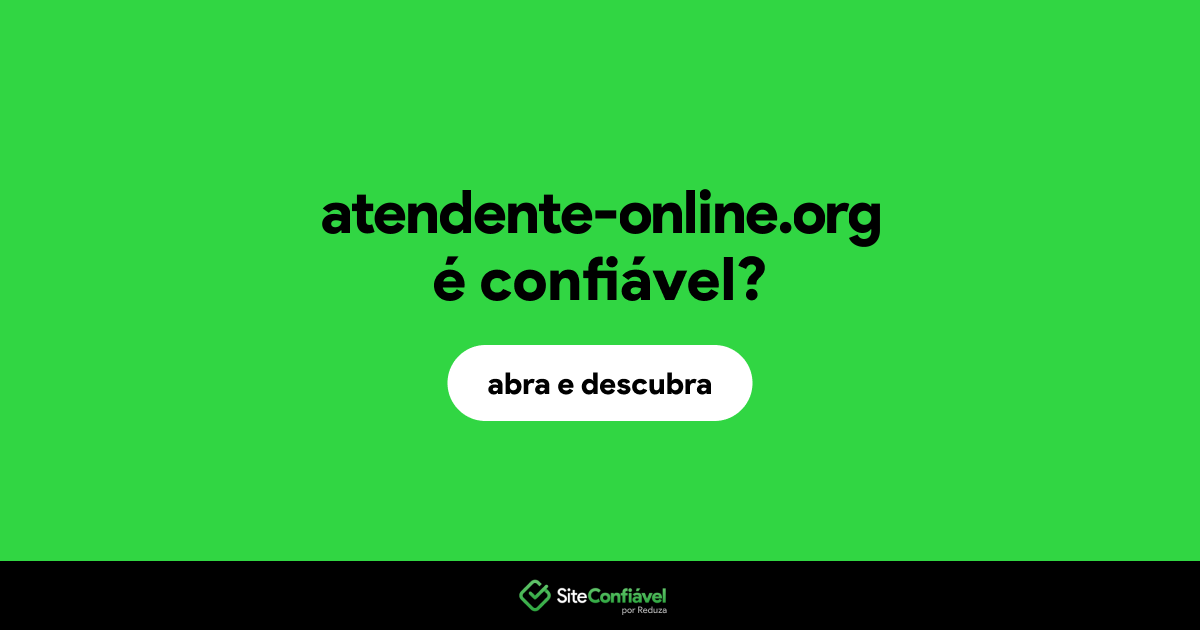 O site atendente-online.org é confiável?