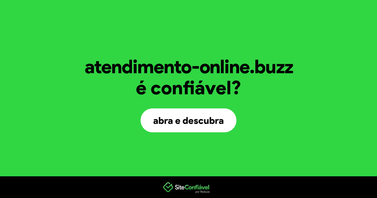 O site atendimento-online.buzz é confiável?