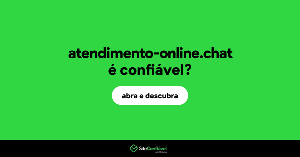 O site atendimento-online.chat é confiável?