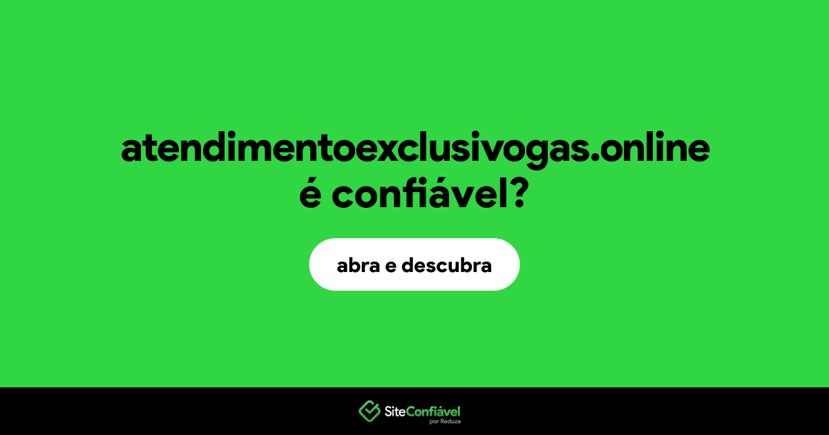 O site atendimentoexclusivogas.online é confiável?
