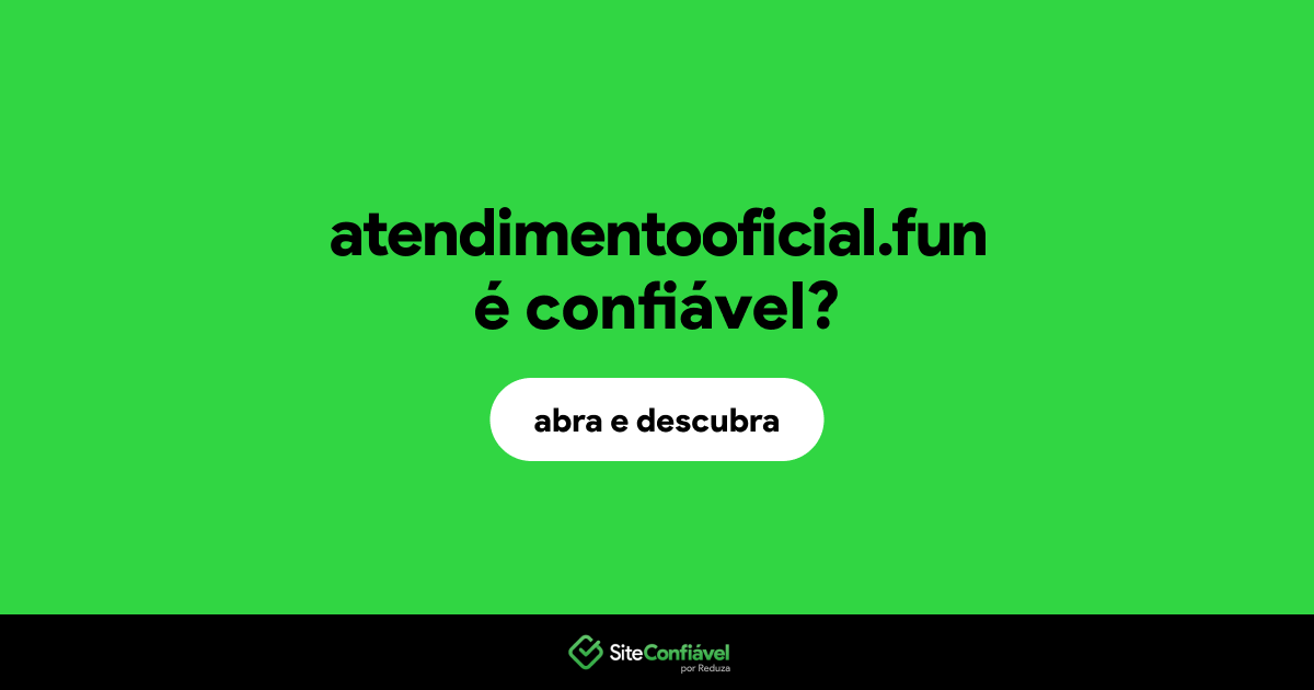 O site atendimentooficial.fun é confiável?