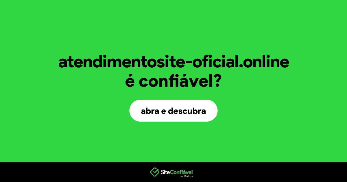 O site atendimentosite-oficial.online é confiável?