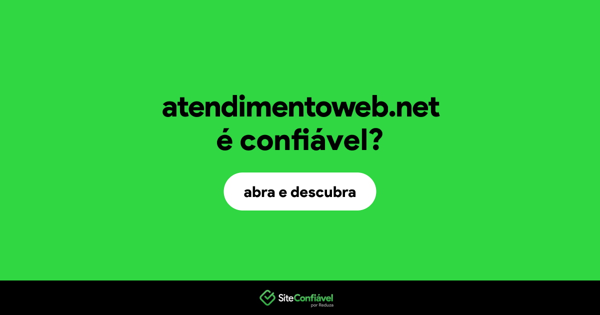 O site atendimentoweb.net é confiável?