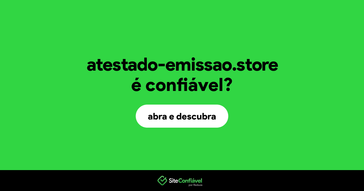 O site atestado-emissao.store é confiável?