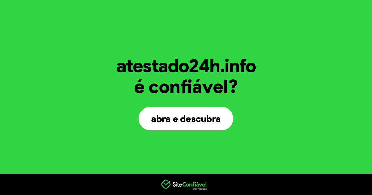 O site atestado24h.info é confiável?