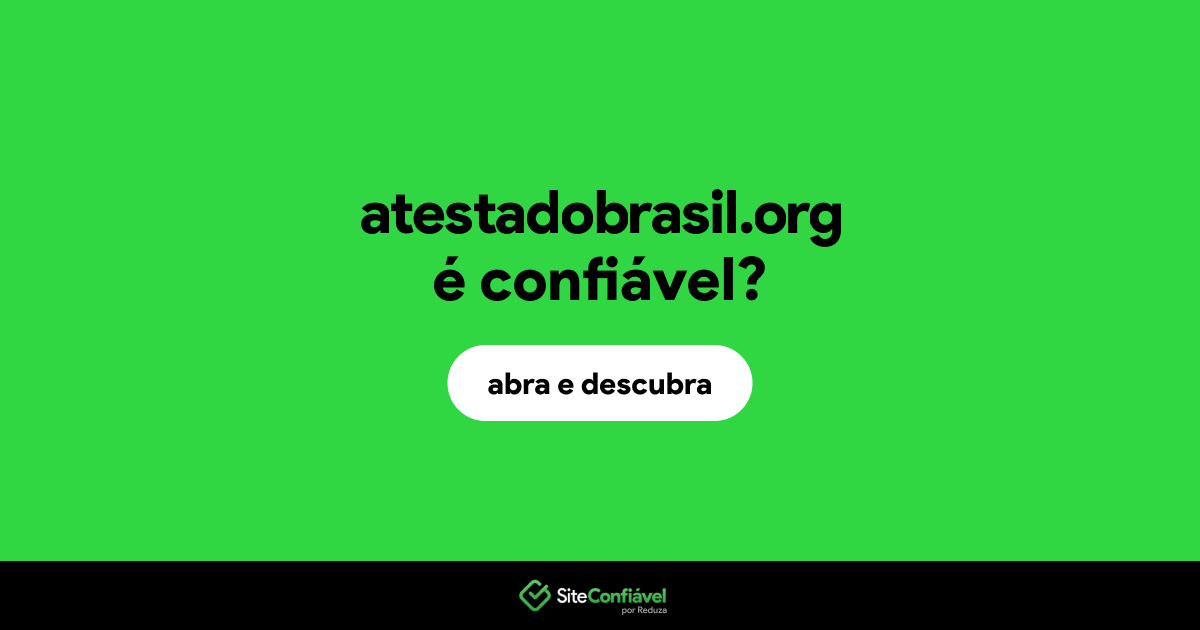 O site atestadobrasil.org é confiável?