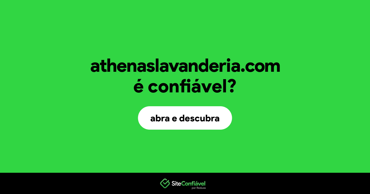O site athenaslavanderia.com é confiável?