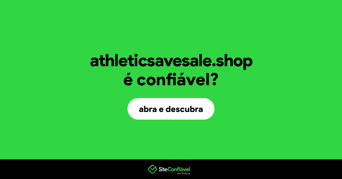 O site athleticsavesale.shop é confiável?