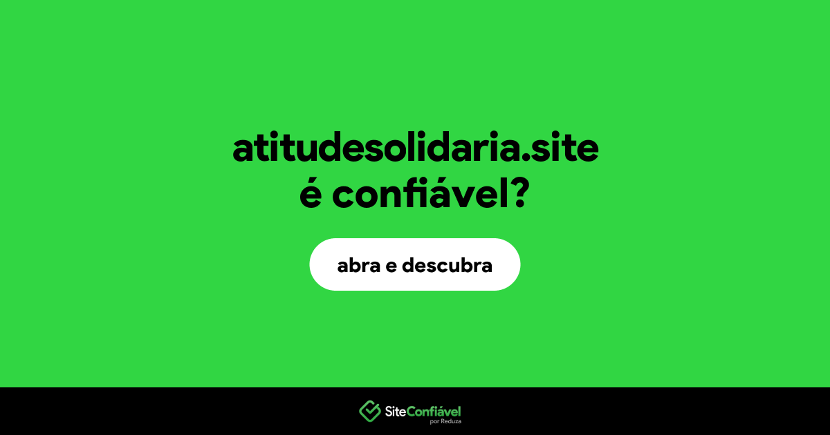 O site atitudesolidaria.site é confiável?